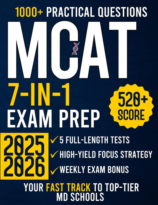 MCAT Exam Prep: The All-in-One Complete Guide with 5 Full-Length Practice Tests, 1000+ Questions, and a High-Yield Topics Strategy to Conquer the MCAT